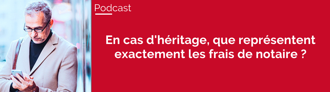 Héritage : que représentent exactement les frais de notaire ?
