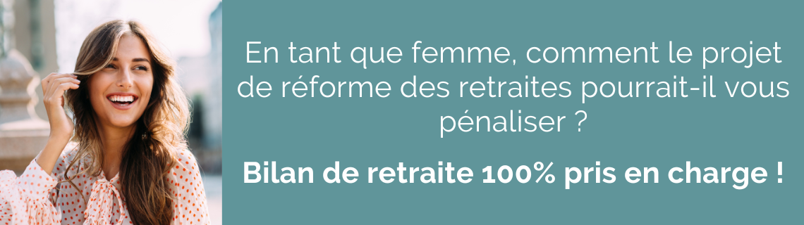 En tant que femme, comment le projet de réforme des retraites pourrait-il vous pénaliser ?