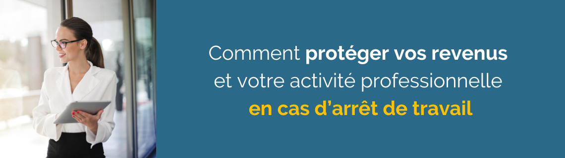 Protéger vos revenus en cas d'arrêt de travail