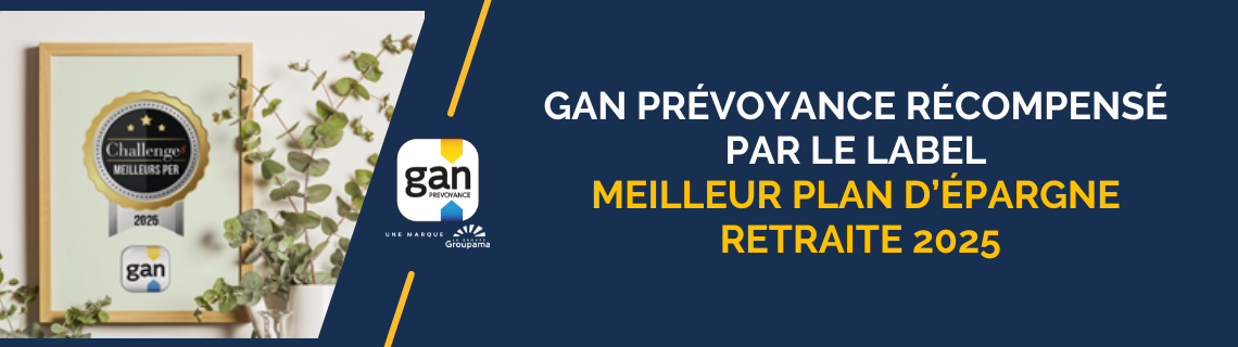 GAN Prévoyance récompensé par le Label Meilleur Plan d’Épargne Retraite 2025