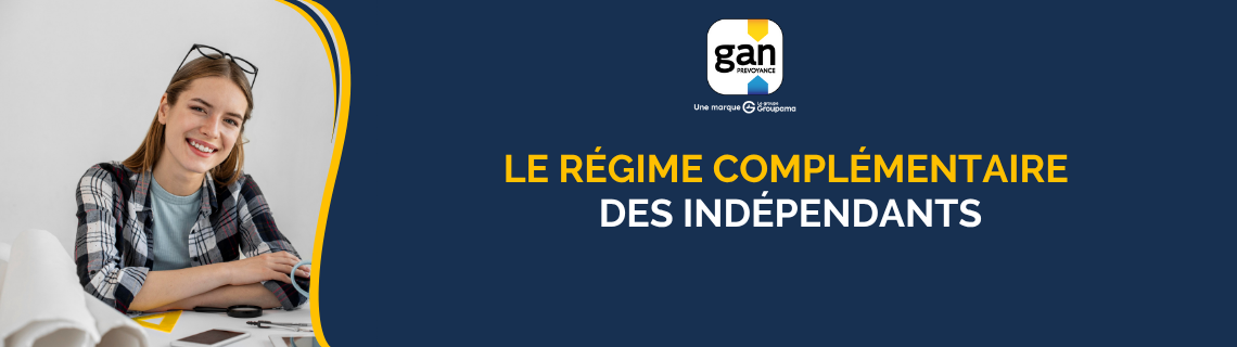 Le Régime Complémentaire des Indépendants