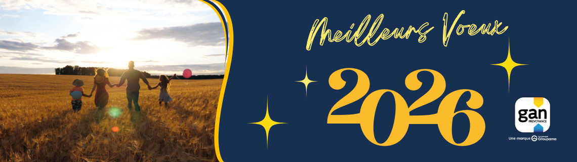 Les équipes de Gan Prévoyance vous présentent leurs meilleurs voeux