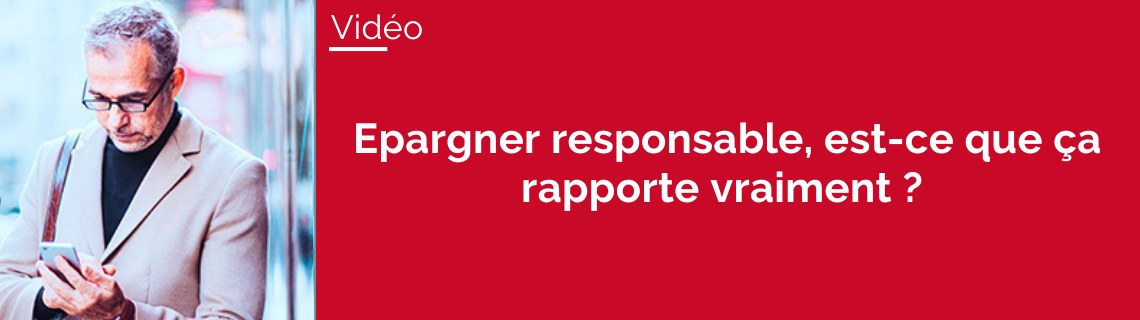 Epargner responsable, est-ce que ça rapporte vraiment