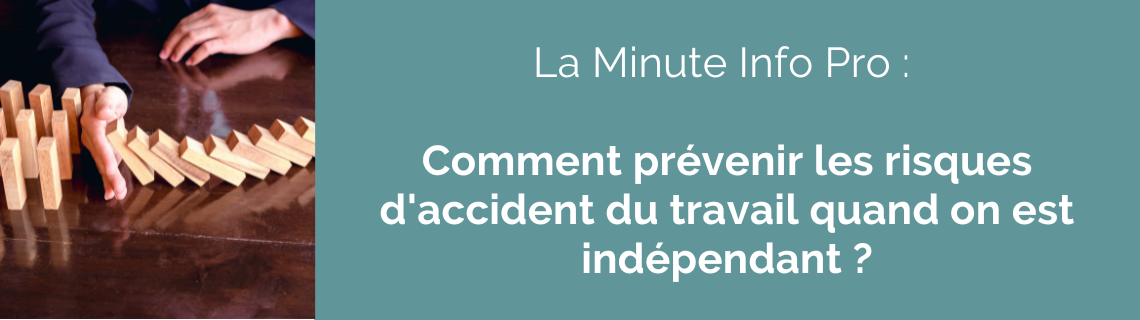 Prévoyance & Indépendant : comment prévenir et se protéger des impacts financiers d'un accident du travail ou d'une maladie ?