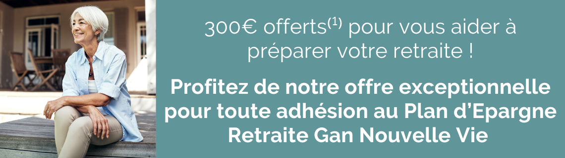 Offre exceptionnelle : 300€ pour vous aider à préparer votre retraite