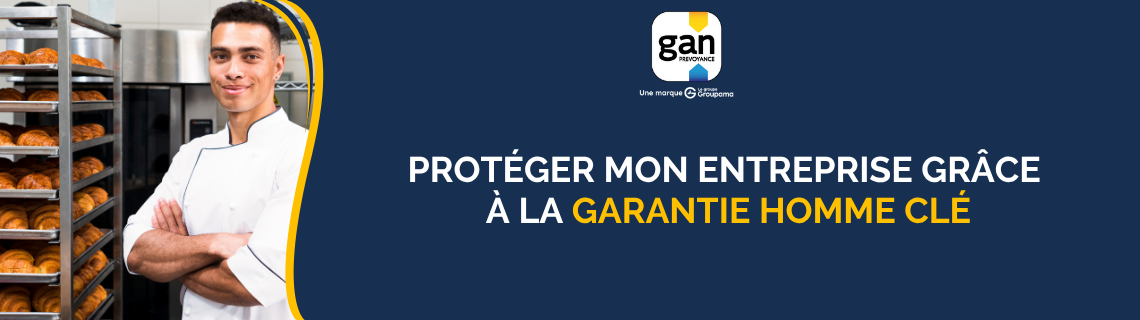 Protéger mon entreprise grâce à la garantie Homme-Clé