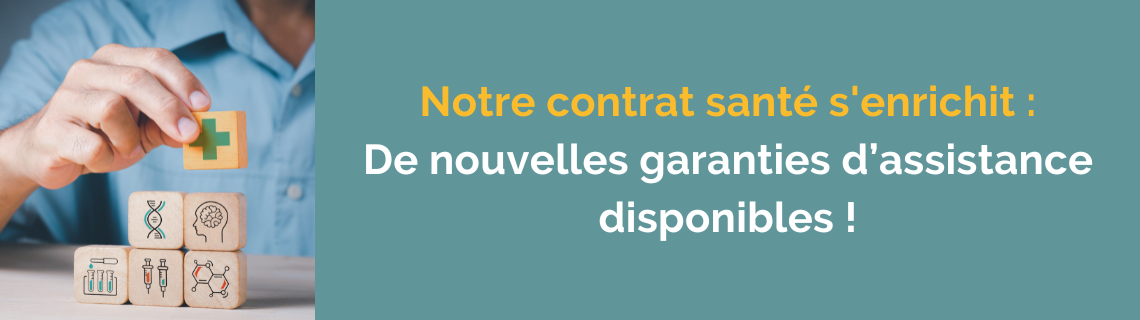 Nouvelles garanties d’assistance disponibles sur notre contrat santé